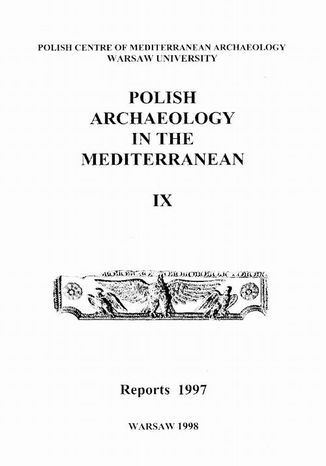 Polish Archaeology in the Mediterranean 9 Micha Gawlikowski, Wiktor Andrzej Daszewski - okadka ebooka