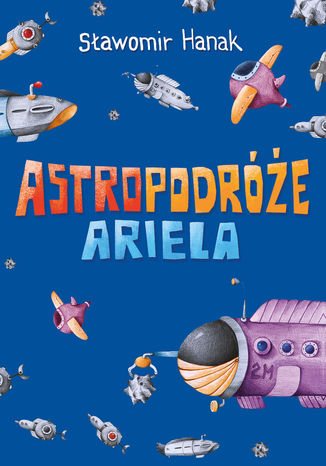 Astropodre Ariela (trylogia) Sawomir Hanak - okadka audiobooka MP3
