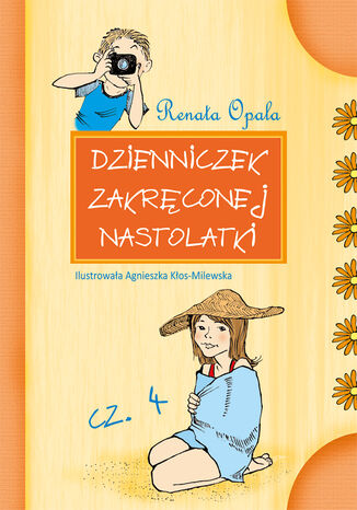 Dzienniczek zakrconej nastolatki cz.4 Renata Opala - okadka ebooka