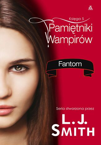 Pamiętniki Wampirów. Księga 5: Fantom