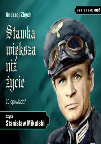 Stawka wiksza ni ycie (tom od 1 do 20) Andrzej Zbych - okadka audiobooka MP3