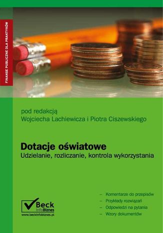 Okładka książki/ebooka Dotacje oświatowe. Udzielanie, rozliczanie, kontrola wykorzystania