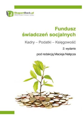 Fundusz wiadcze socjalnych. Kadry - Podatki - Ksigowo Maciej Nacz - okadka ebooka