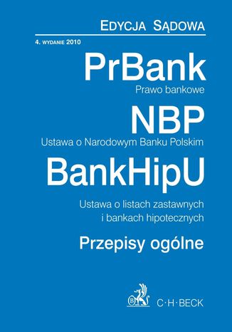 Prawo bankowe Ustawa o Narodowym Banku Polskim Ustawa o listach zastawnych i bankach hipotecznych Przepisy ogólne