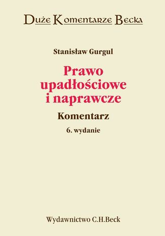 Prawo upadłościowe i naprawcze. Komentarz