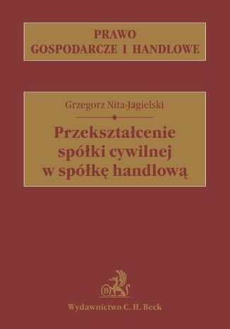 Przeksztacenie spki cywilnej w spk handlow Grzegorz Nita-Jagielski - okadka ebooka