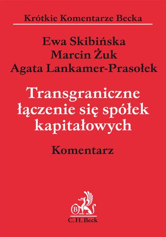 Transgraniczne łączenie się spółek kapitałowych Ewa Skibińska, Agata Lankamer-Prasołek, Marcin Żuk - okładka audiobooks CD
