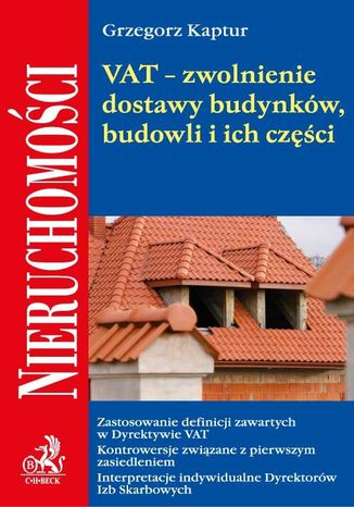 VAT - zwolnienie dostawy budynkw, budowli i ich czci Grzegorz Kaptur - okadka ebooka