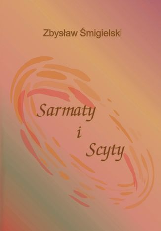 Sarmaty i Scyty Zbysaw migielski - okadka ebooka