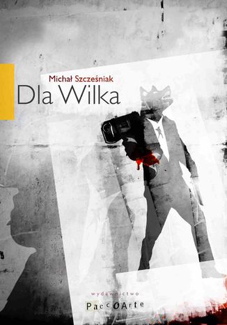 Dla Wilka Micha Szczeniak - okadka ebooka