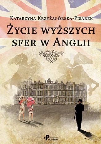 Życie wyższych sfer w Anglii