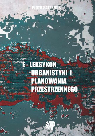 e-Leksykon urbanistyki i planowania przestrzennego Piotr Saternus - okadka audiobooks CD
