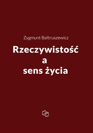 Rzeczywistość a sens życia