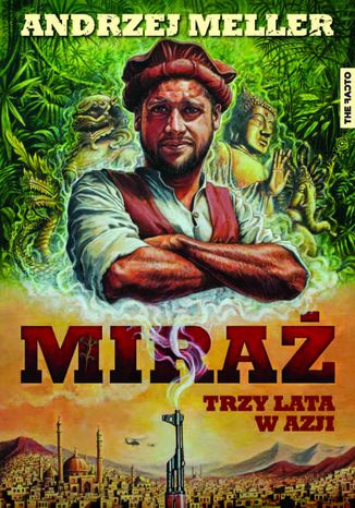 Miraż. Trzy lata w Azji
