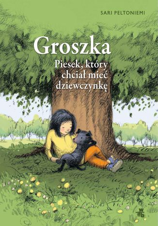 Groszka. Piesek, który chciał mieć dziewczynkę