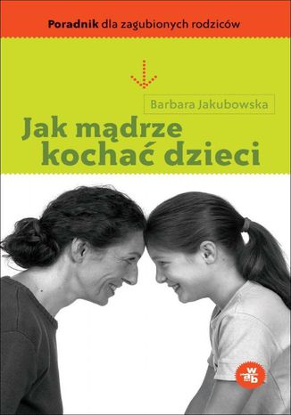 Jak mdrze kocha dzieci Barbara Jakubowska - okadka ebooka
