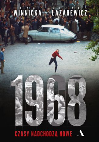 1968. Czasy nadchodzą nowe