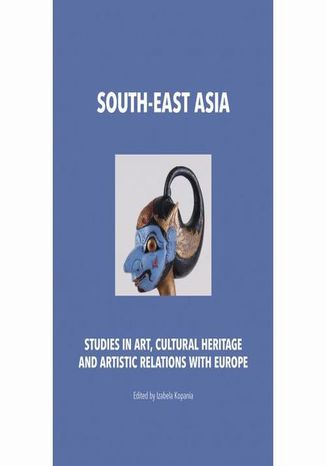 Okładka:South-East Asia. Studies in art, cultural heritage and artistic relations with Europe 