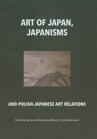Okładka:Art of Japan Japanisms and Polish-Japanese art. Relations 