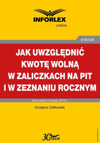 Jak uwzgldnia kwot woln w zaliczkach na PIT i w zeznaniu rocznym Grzegorz Zikowski - okadka ebooka