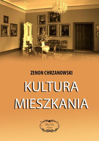 Kultura mieszkania Zenon Chrzanowski - okadka audiobooka MP3