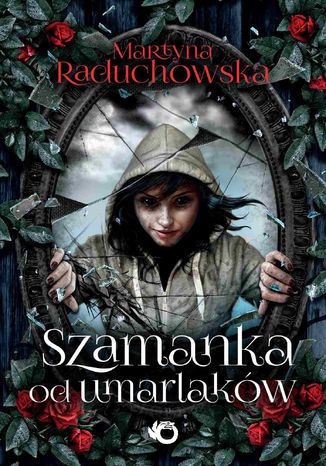 Szamanka od umarlakw Martyna Raduchowska - okadka audiobooka MP3