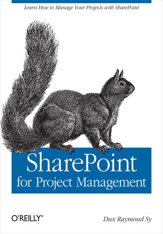 Okładka książki/ebooka SharePoint for Project Management. How to Create a Project Management Information System (PMIS) with SharePoint