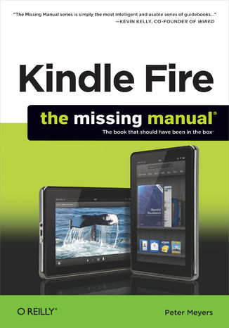 Okładka książki/ebooka Kindle Fire: The Missing Manual. The book that should have been in the box