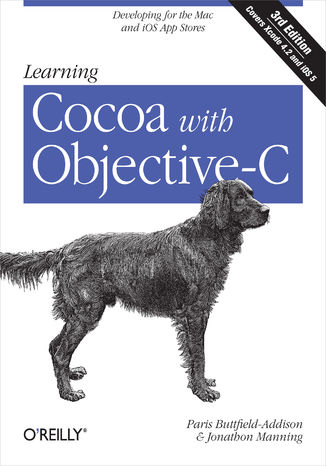Okładka:Learning Cocoa with Objective-C. Developing for the Mac and iOS App Stores. 3rd Edition 
