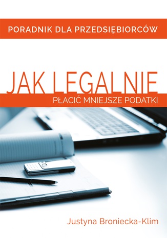 Jak legalnie paci mniejsze podatki? Justyna Broniecka-Klim - okadka audiobooka MP3