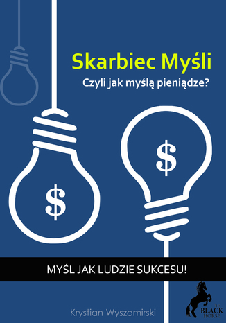 Skarbiec myśli, czyli jak myślą pieniądze?