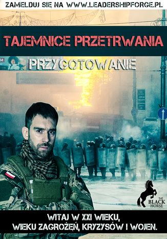 Tajemnice przetrwania. Witaj w XXI wieku, wieku zagrożeń, kryzysów i wojen