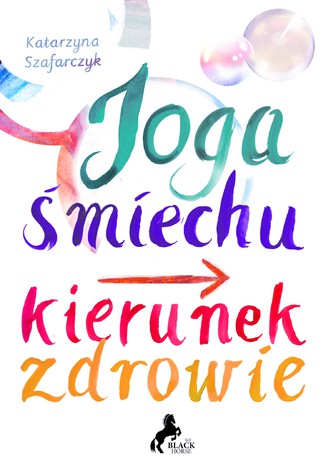 Joga śmiechu. Kierunek: zdrowie