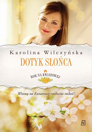 Rok na Kwiatowej Tom III Dotyk soca Karolina Wilczyska - okadka audiobooks CD
