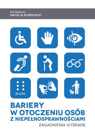 Bariery w otoczeniu osób z niepełnosprawnościami. Zagadnienia wybrane Maciej Borski (red.) - okładka audiobooka MP3