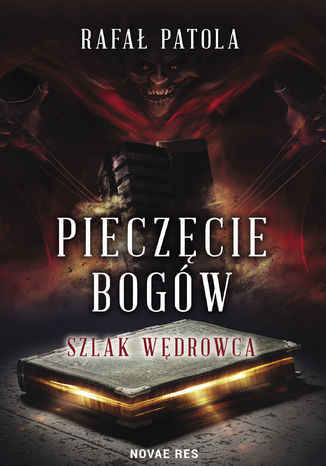 Pieczęcie bogów. Szlak wędrowca