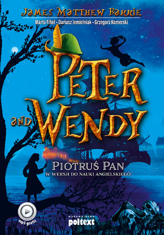 Okładka: Peter and Wendy. Piotruś Pan w wersji do nauki angielskiego
