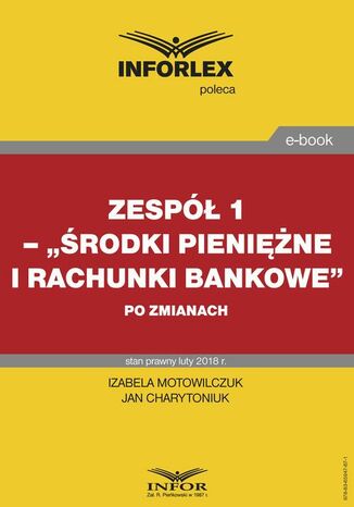 Zespół 1- ,,Środki pieniężne i rachunki bankowe" po zmianach