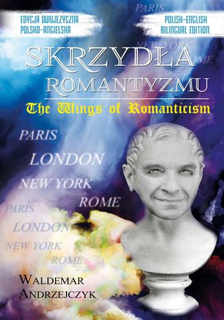 Skrzyda Romantyzmu / The Wings of Romanticism Waldemar Andrzejczyk - okadka ebooka