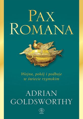 Pax Romana. Wojna, pokój i podboje w świecie rzymskim Adrian Goldsworthy - okładka audiobooks CD