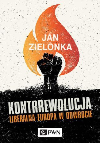 Kontrrewolucja. Liberalna Europa w odwrocie Jan Zielonka - okadka audiobooks CD
