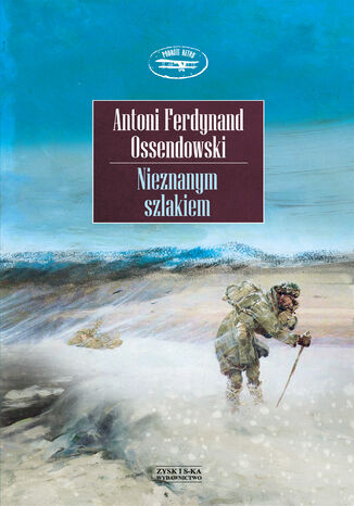 Nieznanym szlakiem Antoni Ferdynand Ossendowski - okładka audiobooka MP3