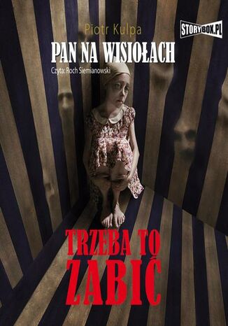 Pan na Wisiołach Tom 3 Trzeba to zabić