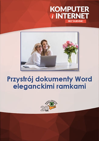 Okładka książki/ebooka Przystrój dokumenty Word eleganckimi ramkami
