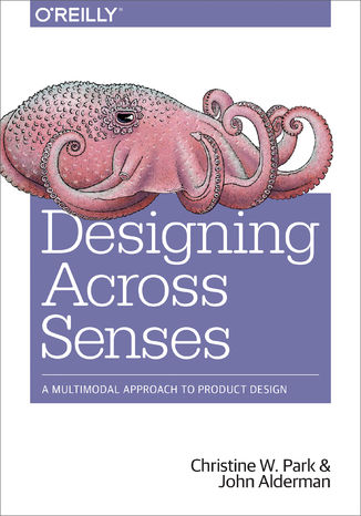 Okładka książki Designing Across Senses. A Multimodal Approach to Product Design