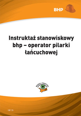 Okładka książki/ebooka Instruktaż stanowiskowy bhp - operator pilarki łańcuchowej