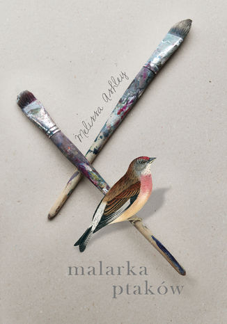 Malarka ptakw Melissa Ashley - okadka ebooka