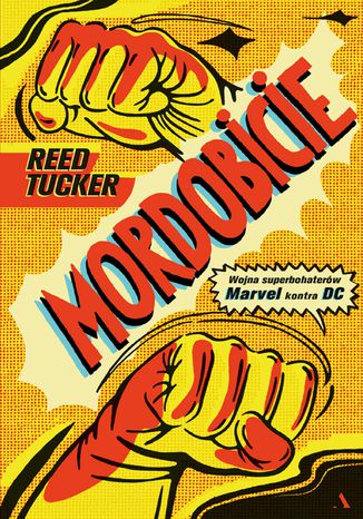 Mordobicie. Wojna superbohaterw Marvel kontra DC Reed Tucker - okadka ebooka
