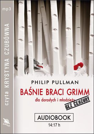 Banie braci Grimm dla dorosych i modziey. Bez cenzury Phillip Pullman - okadka audiobooka MP3