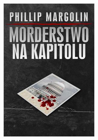 Morderstwo na Kapitolu Philip Margolin - okadka ebooka